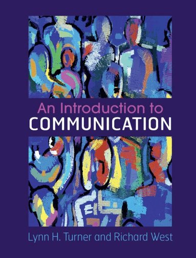 Lynn H. Turner, Richard West - An Introduction to Communication, Inbunden
