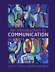 Lynn H. Turner, Richard West, Wisconsin) Turner, Lynn H. (Marquette University, Boston) West, Richard (Emerson College - Introduction to Communication, Inbunden