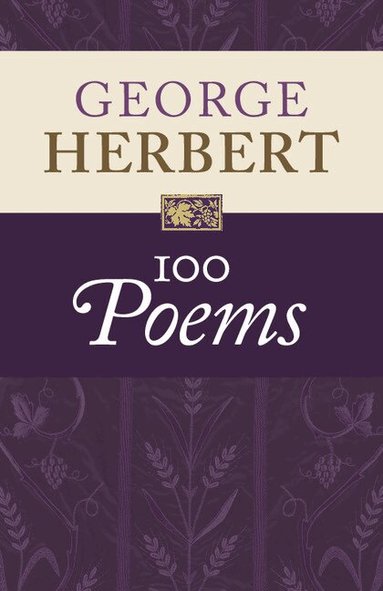 George Herbert, Helen Wilcox - George Herbert: 100 Poems, Inbunden