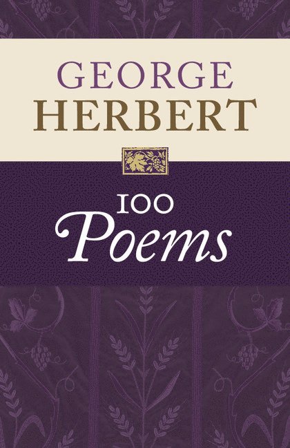 George Herbert: 100 Poems 1