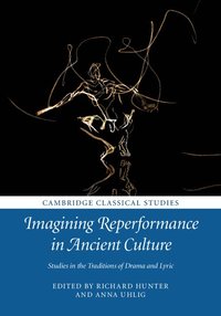 bokomslag Imagining Reperformance in Ancient Culture
