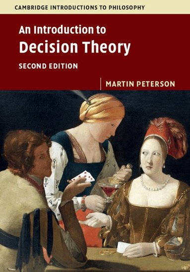 Martin Peterson - An Introduction to Decision Theory, Inbunden