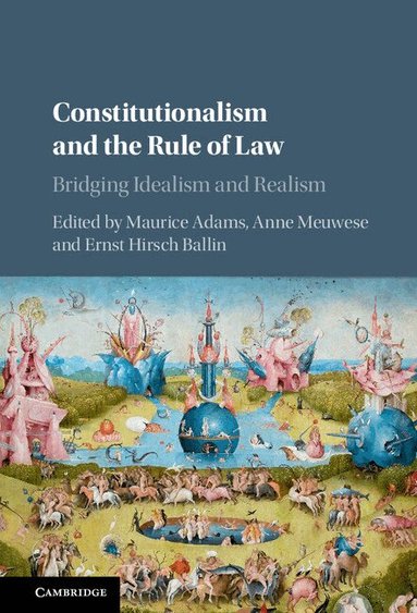 Maurice Adams, Anne Meuwese, Ernst Hirsch Ballin - Constitutionalism and the Rule of Law, Inbunden