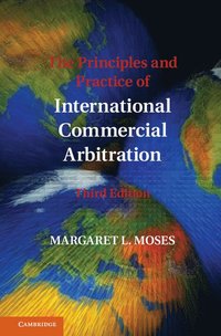 bokomslag The Principles and Practice of International Commercial Arbitration