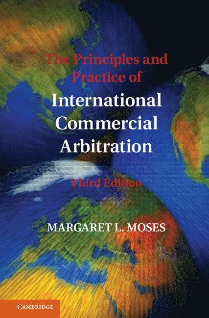 The Principles and Practice of International Commercial Arbitration 1