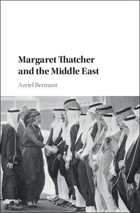 bokomslag Margaret Thatcher and the Middle East