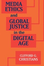 bokomslag Media Ethics and Global Justice in the Digital Age