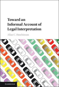 bokomslag Toward an Informal Account of Legal             Interpretation