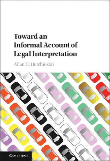 bokomslag Toward an Informal Account of Legal             Interpretation