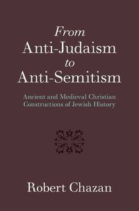 bokomslag From Anti-Judaism to Anti-Semitism