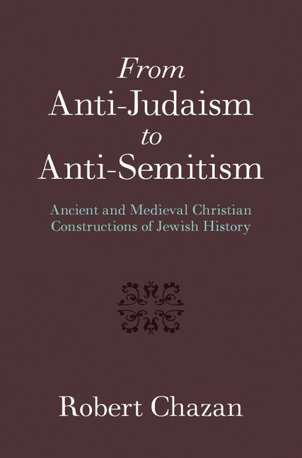 From Anti-Judaism to Anti-Semitism 1