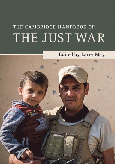 bokomslag The Cambridge Handbook of the Just War