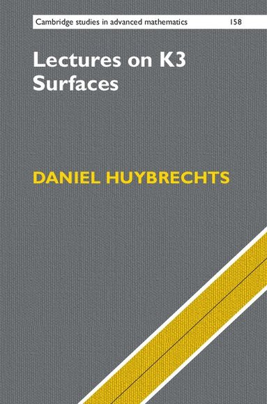 Daniel Huybrechts - Lectures on K3 Surfaces, Inbunden