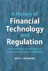 bokomslag A History of Financial Technology and Regulation