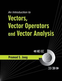 bokomslag An Introduction to Vectors, Vector Operators and Vector Analysis