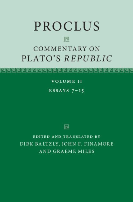 Dirk Baltzly, John F Finamore, Graeme Miles - Proclus: Commentary on Plato's 'Republic', Inbunden