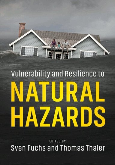 Sven Fuchs, Thomas Thaler - Vulnerability and Resilience to Natural Hazards, Inbunden