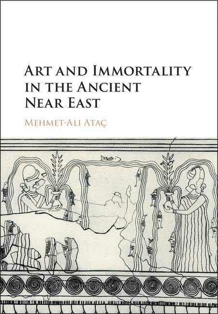 Art and Immortality in the Ancient Near East 1