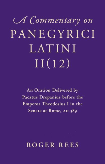 A Commentary on Panegyrici Latini II(12) 1