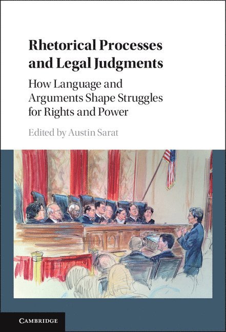 Massachusetts) Sarat, Austin (Amherst College, Austin Sarat - Rhetorical Processes and Legal Judgments, Inbunden