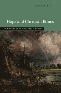bokomslag Hope and Christian Ethics