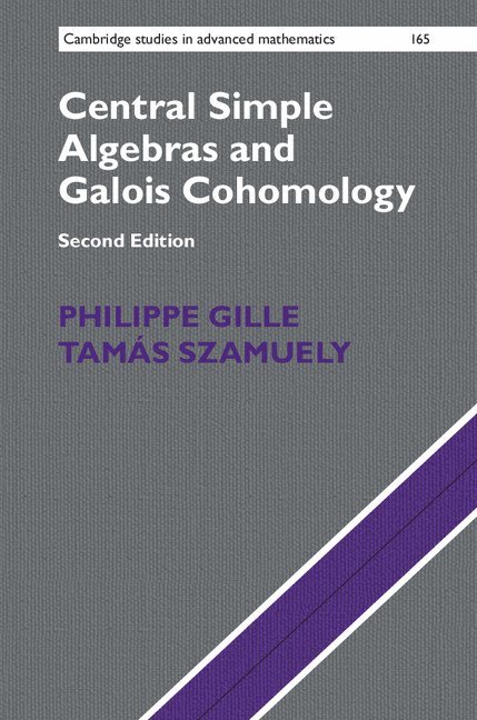Philippe Gille, Tamás Szamuely, Tamas Szamuely, Tamás - Central Simple Algebras and Galois Cohomology, Inbunden