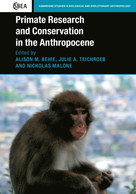 Primate Research and Conservation in the Anthropocene 1