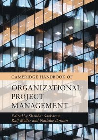 bokomslag Cambridge Handbook of Organizational Project Management