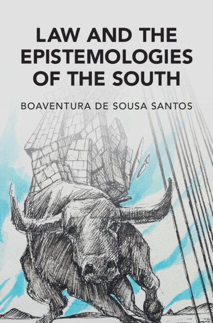 Law and the Epistemologies of the South 1