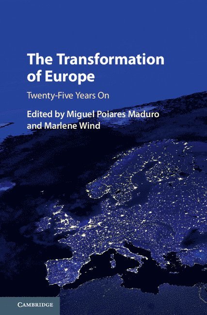 Florence) Maduro, Miguel Poiares (European University Institute, Marlene (University of Copenhagen) Wind, Miguel Poiares Maduro, Marlene Wind - The Transformation of Europe, Inbunden