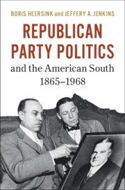 bokomslag Republican Party Politics and the American South, 1865-1968