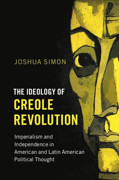 bokomslag Ideology of Creole Revolution
