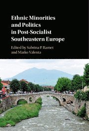 bokomslag Ethnic Minorities and Politics in Post-Socialist Southeastern Europe