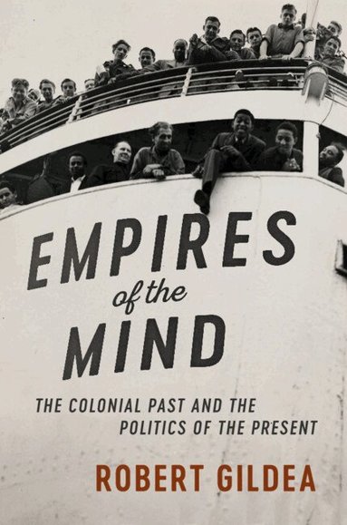 Robert Gildea - Empires of the Mind, Inbunden