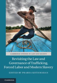 bokomslag Revisiting the Law and Governance of Trafficking, Forced Labor and Modern Slavery