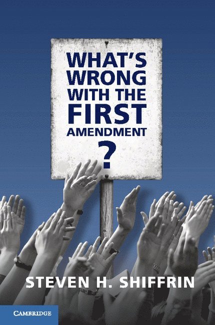 What's Wrong with the First Amendment 1