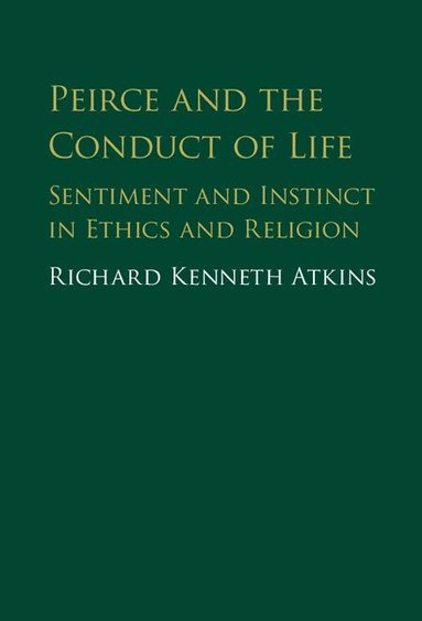 bokomslag Peirce and the Conduct of Life