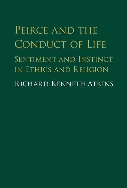 Peirce and the Conduct of Life 1