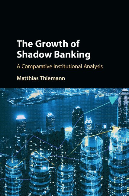 The Growth of Shadow Banking 1