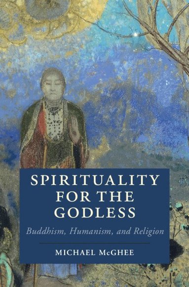 Michael McGhee - Spirituality for the Godless, Inbunden
