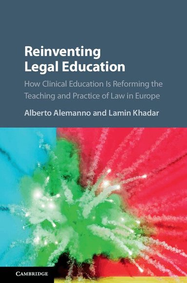 Alberto Alemanno, Lamin Khadar - Reinventing Legal Education, Inbunden