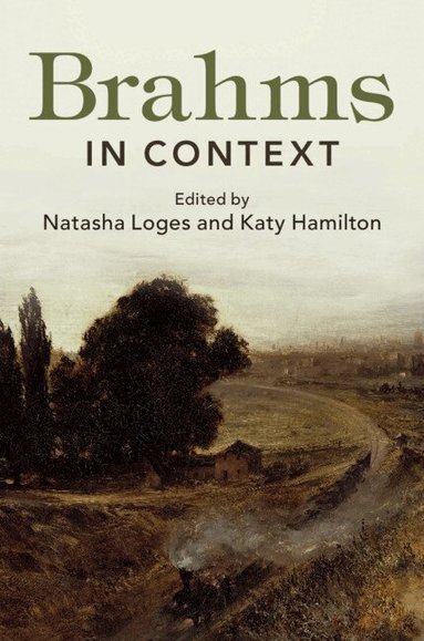 Natasha Loges, Katy Hamilton - Brahms in Context, Inbunden