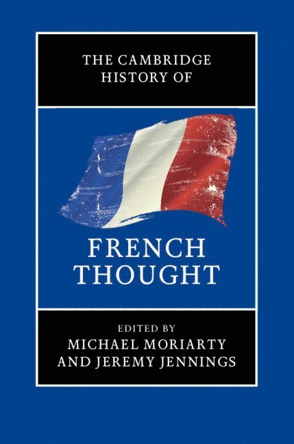 Michael Moriarty, Jeremy Jennings, Michael (University of Cambridge) Moriarty, Jeremy (King's College London) Jennings - Cambridge History of French Thought, Inbunden