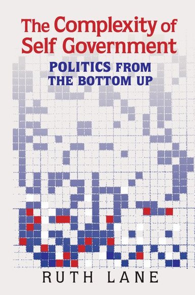 Ruth Lane - The Complexity of Self Government, Inbunden