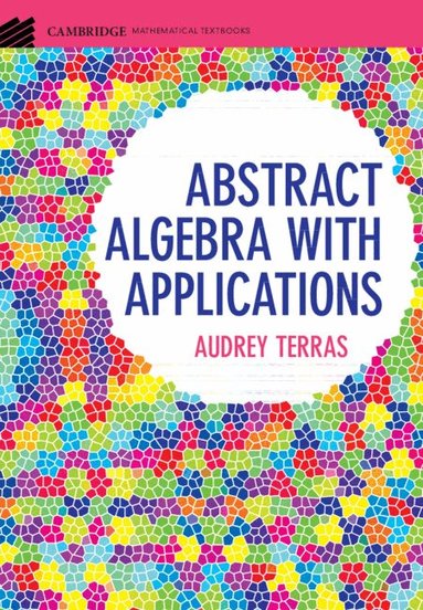 Audrey Terras - Abstract Algebra with Applications, Inbunden