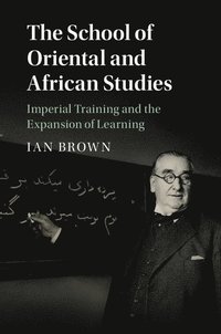 bokomslag The School of Oriental and African Studies