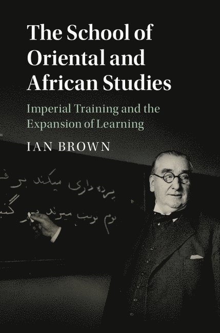 Ian Brown - The School of Oriental and African Studies, Inbunden