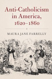 bokomslag Anti-Catholicism in America, 1620-1860