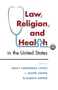bokomslag Law, Religion, and Health in the United States