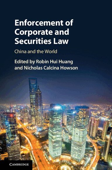 Robin Hui Huang, Nicholas Calcina Howson - Enforcement of Corporate and Securities Law, Inbunden